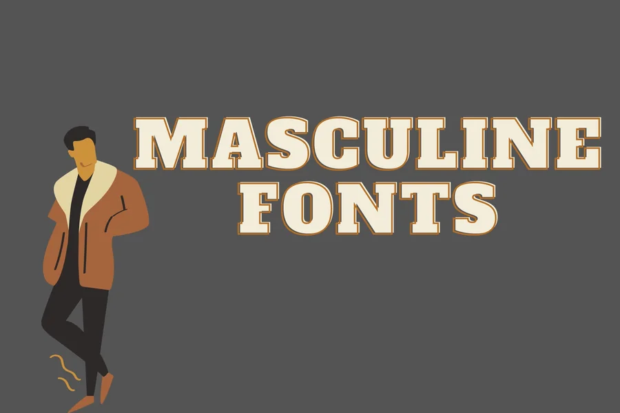 Masculine Fonts