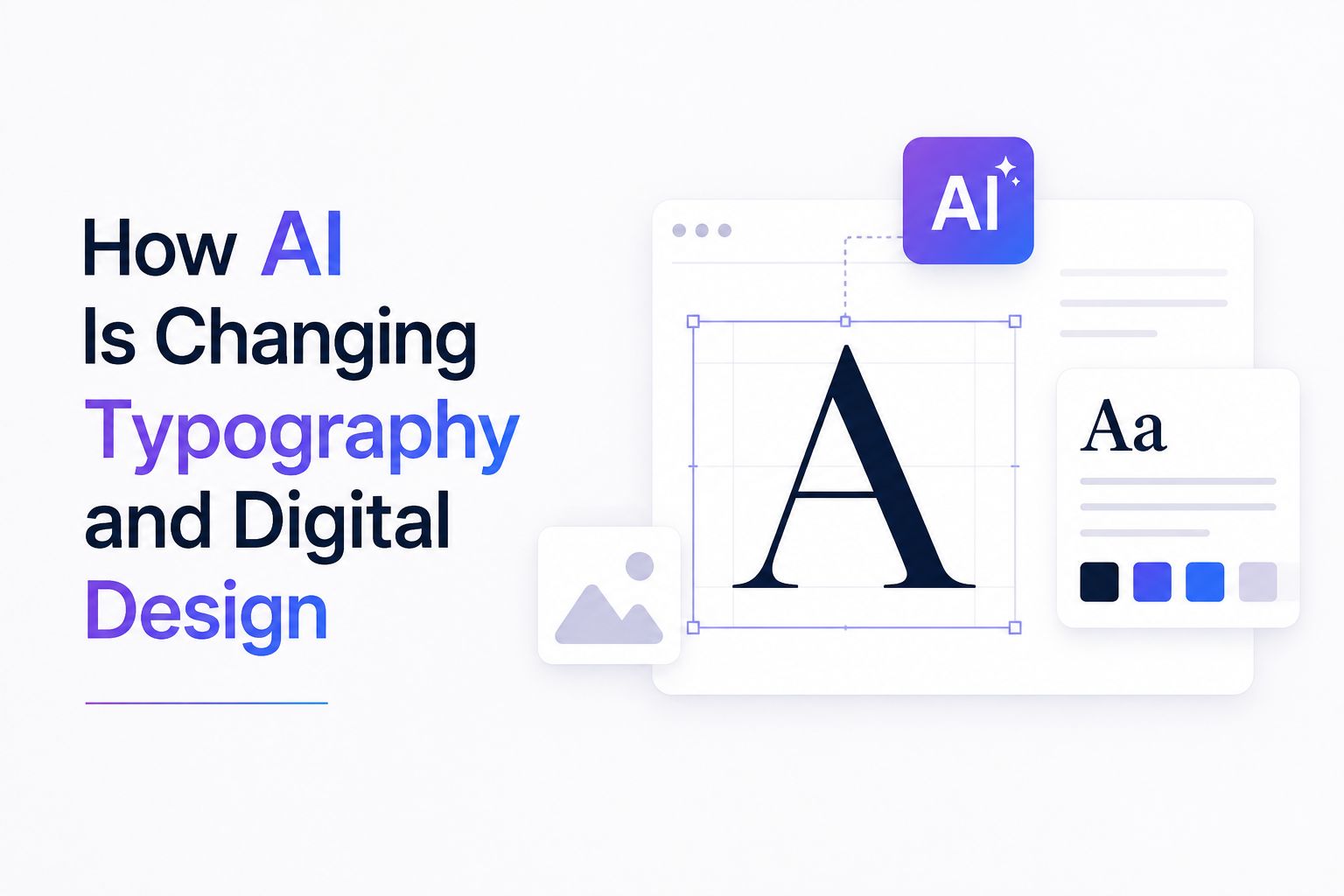 How AI Is Changing Typography and Digital Design